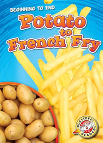 Potato to French Fry - 9781648342462 by Elizabeth Neuenfeldt, 9781648342462