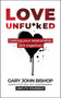 Love Unfu*ked (Getting Your Relationship Sh!t Together) by Gary John Bishop, 9780062952318