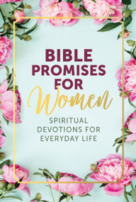 Bible Promises for Women (Spiritual Devotions for Everyday Life) by Editors of Chartwell Books, 9780785840473