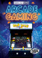 Arcade Gaming by Betsy Rathburn, 9781644874547