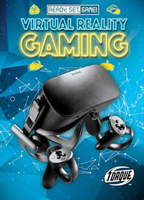 Virtual Reality Gaming by Betsy Rathburn, 9781644874592