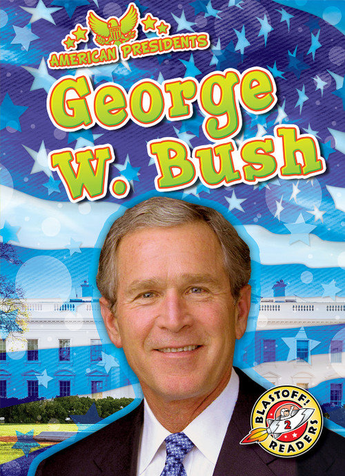 George W. Bush - 9781648344824 by Dana Fleming, Rebecca Pettiford, 9781648344824