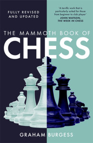 The Mammoth Book of Chess - 9781472146205 by Graham Burgess, 9781472146205
