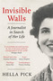 Invisible Walls (A Journalist in Search of Her Life) by Hella Pick, 9781474613750