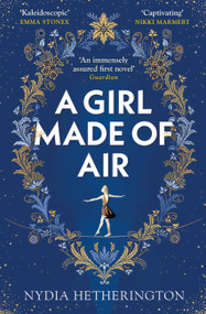 A Girl Made Of Air - 9781529408911 by Nydia Hetherington, 9781529408911