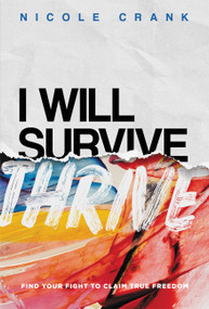 I Will Thrive (Find Your Fight to Claim True Freedom) - 9781546037033 by Nicole Crank, 9781546037033