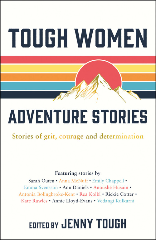 Tough Women Adventure Stories (Stories of grit, courage and determination) by Jenny Tough, 9781787833005