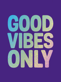 Good Vibes Only (Quotes and affirmations to supercharge your self-confidence) by Summersdale, 9781800071773