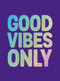 Good Vibes Only (Quotes and affirmations to supercharge your self-confidence) by Summersdale, 9781800071773