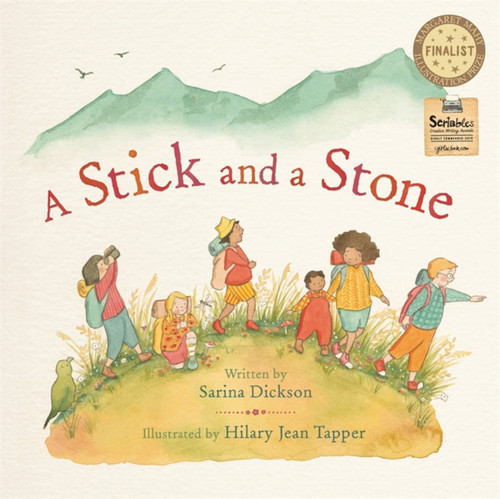 A Stick and a Stone by Sarina Dickson, Hilary Jean Tapper, 9781869714697