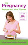 My Pregnancy Recipes and Meal Planner by Dr. Rana Conway, 9781908281920