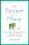 The Elephant and the Mouse (Moving Beyond the Illusion of Inclusion to Create a Truly Diverse and Equitable Workplace) by Laura A. Liswood, 9781119836254