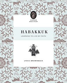 Habakkuk (Learning to Live by Faith) by Lydia Brownback, 9781433569999