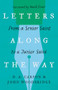 Letters Along the Way (From a Senior Saint to a Junior Saint) by D. A. Carson, John D. Woodbridge, Mark Dever, 9781433573354
