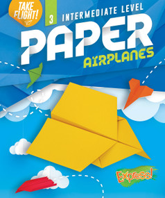 Intermediate Level Paper Airplanes by Jennifer Sanderson, 9781644875544