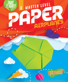 Master Level Paper Airplanes by Jennifer Sanderson, 9781644875575