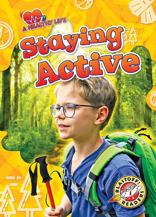 Staying Active by Dana Fleming, Kirsten Chang, 9781644875810