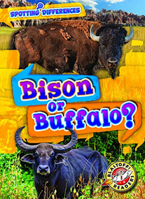 Bison or Buffalo? by Mari Schuh, Dana Fleming, 9781644875834