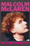 Malcolm McLaren (The Autobiography) by Malcolm McLaren, 9781911346227