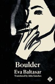 Boulder: Shortlisted for the 2023 International Booker Prize by Eva Baltasar, Julia Sanches, 9781913505387