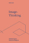 Image-Thinking (Artmaking as Cultural Analysis) - 9781474494236 by Mieke Bal, 9781474494236