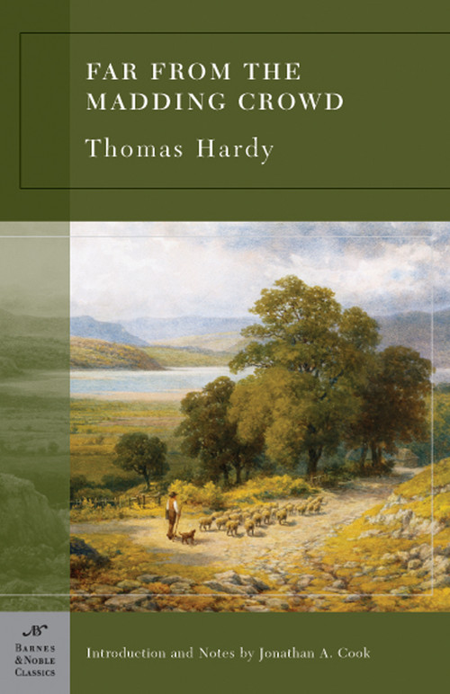 Far From the Madding Crowd (Barnes & Noble Classics Series) by Thomas Hardy, Jonathan A. Cook, Jonathan A. Cook, 9781593082239