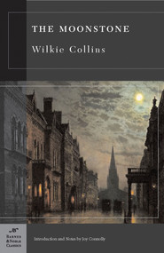 The Moonstone (Barnes & Noble Classics Series) by Wilkie Collins, Joy Connolly, Joy Connolly, 9781593083229
