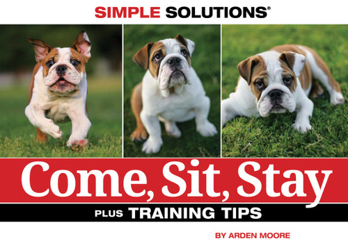 Come, Sit, Stay by Arden Moore, 9781933958989