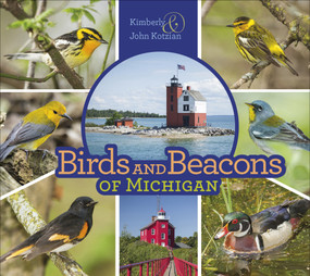 Birds and Beacons of Michigan by Kimberly Kotzian, John Kotzian, 9780764359262