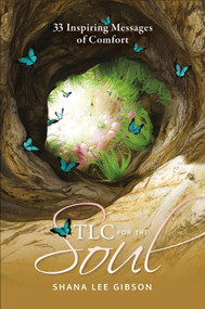 TLC for the Soul (33 Inspiring Messages of Comfort (Oracle Kit Box Set with 33 Cards and Guide Book)) by Shana Lee Gibson, 9780764359606