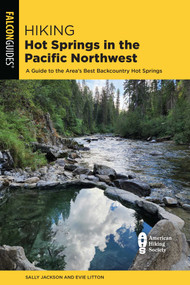Hiking Hot Springs in the Pacific Northwest - 9781493068371 by Evie Litton, Sally Jackson, 9781493068371