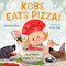 Kobe Eats Pizza! by Ashley Wian, Joy Ang, Cate Berry, 9781250806857
