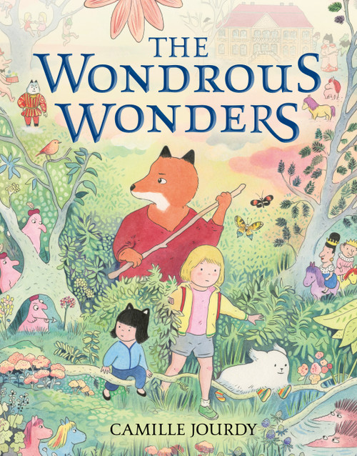 The Wondrous Wonders by Camille Jourdy, Montana Kane, 9781250799111