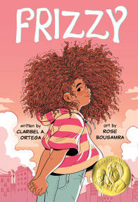 Frizzy (A Graphic Novel) - 9781250259639 by Claribel A. Ortega, Rose Bousamra, 9781250259639