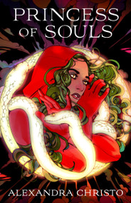 Princess of Souls by Alexandra Christo, 9781250841742