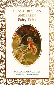 Hans Christian Andersen Fairy Tales by Hans Christian Andersen, Judith John, 9781839642272