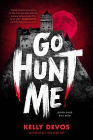 Go Hunt Me by Kelly deVos, 9780593204856