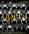 Opera (The Definitive Illustrated Story) by Alan Riding, Leslie Dunton-Downer, 9780744056310
