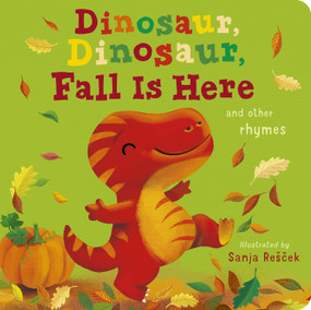 Dinosaur, Dinosaur, Fall Is Here by Danielle McLean, Sanja Rescek, 9781664350410