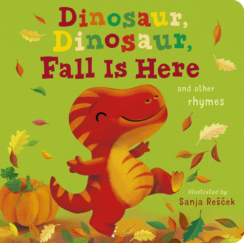 Dinosaur, Dinosaur, Fall Is Here by Danielle McLean, Sanja Rescek, 9781664350410