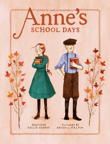 Anne's School Days (Inspired by Anne of Green Gables) - 9780735267343 by Kallie George, Abigail Halpin, 9780735267343