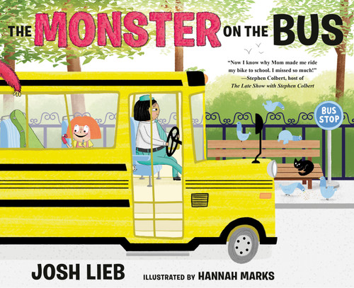 The Monster on the Bus by Josh Lieb, Hannah Marks, 9781984835512