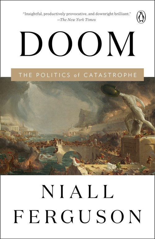 Doom (The Politics of Catastrophe) - 9780593297391 by Niall Ferguson, 9780593297391