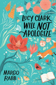 Lucy Clark Will Not Apologize - 9780062322418 by Margo Rabb, 9780062322418