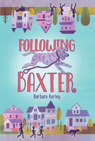 Following Baxter - 9780062499790 by Barbara Kerley, 9780062499790