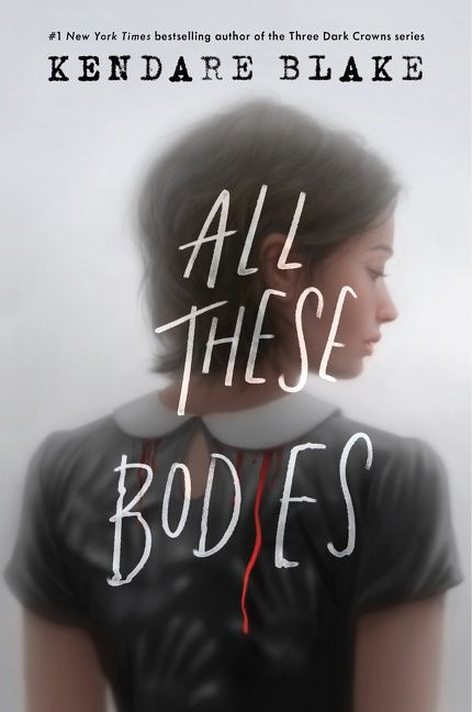All These Bodies - 9780062977175 by Kendare Blake, 9780062977175