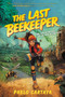 The Last Beekeeper by Pablo Cartaya, 9780063006553