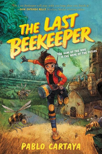 The Last Beekeeper by Pablo Cartaya, 9780063006553