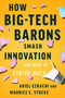 How Big-Tech Barons Smash Innovation-and How to Strike Back by Ariel Ezrachi, Maurice E. Stucke, 9780063030886