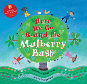 Here We Go Round the Mulberry Bush - 9781646865864 by Barefoot Books, Sophie Fatus, Fred Penner, 9781646865864